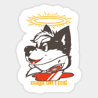 MAGIC ISN'T REAL Sticker